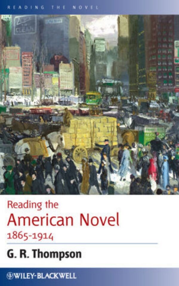 Reading the American Novel 1865-1914