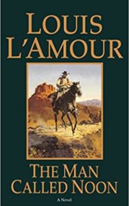 Read more about the article The Man Called Noon A Novel By Louis Lamour