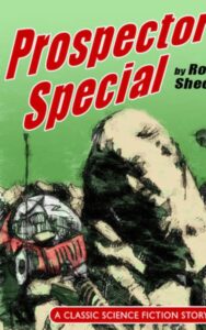 Read more about the article Prospector’s Special By  Robert Sheckley