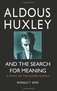 Read more about the article Aldous Huxley and the Search for Meaning By RONALD T. SION