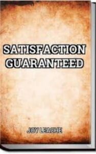 Read more about the article Satisfaction Guaranteed By  Joy Leache