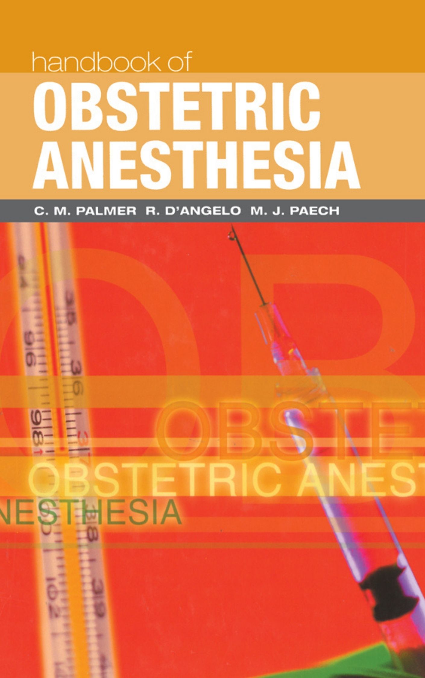 You are currently viewing Handbook of Obstetric Anesthesia by Michael J. Paech