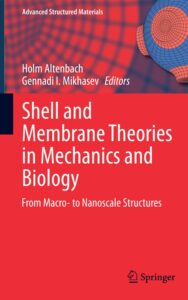 Read more about the article Shell and Membrane Theories in Mechanics and Biology by  Holm Altenbach