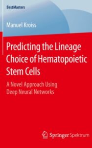 Read more about the article Predicting the Lineage Choice of Hematopoietic Stem Cells by Manuel Kroiss