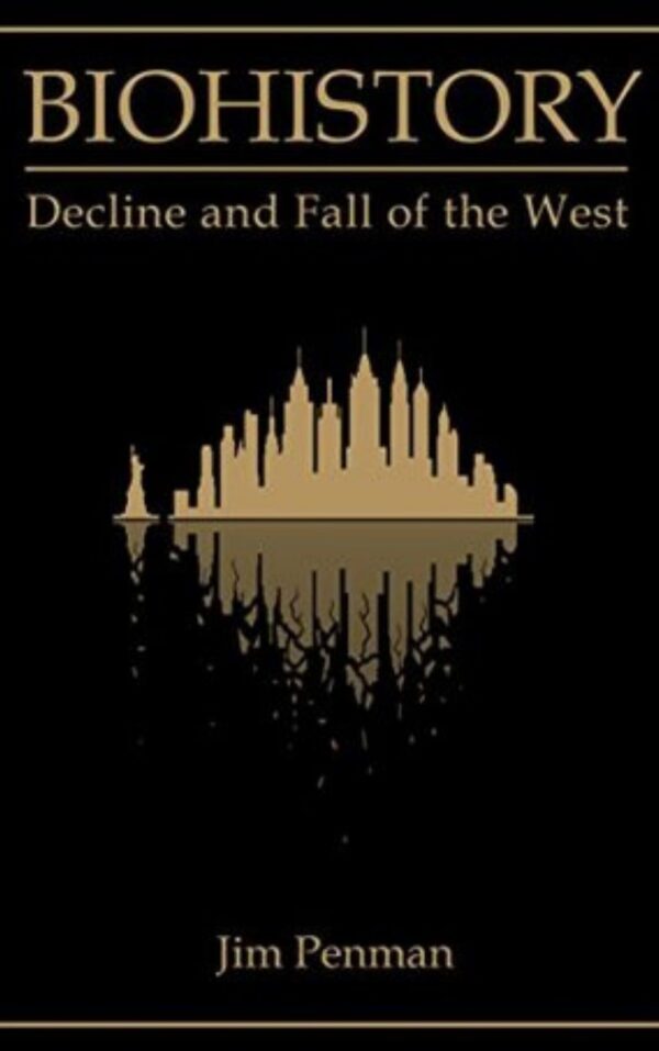 Biohistory Decline and Fall of the West