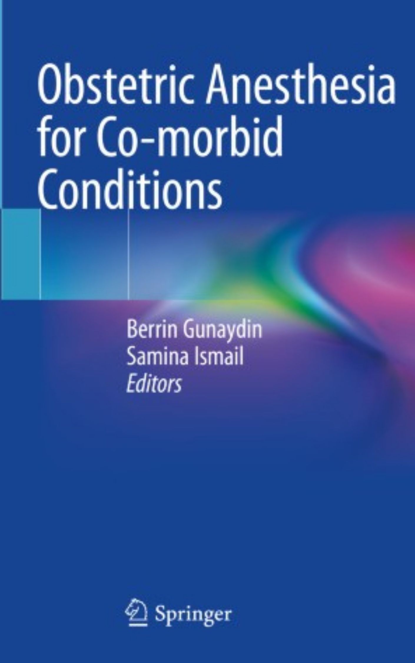 Obstetric Anesthesia for Co-morbid Conditions