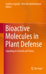 Read more about the article Bioactive Molecules in Plant Defense by Mostafa Abdelrahman