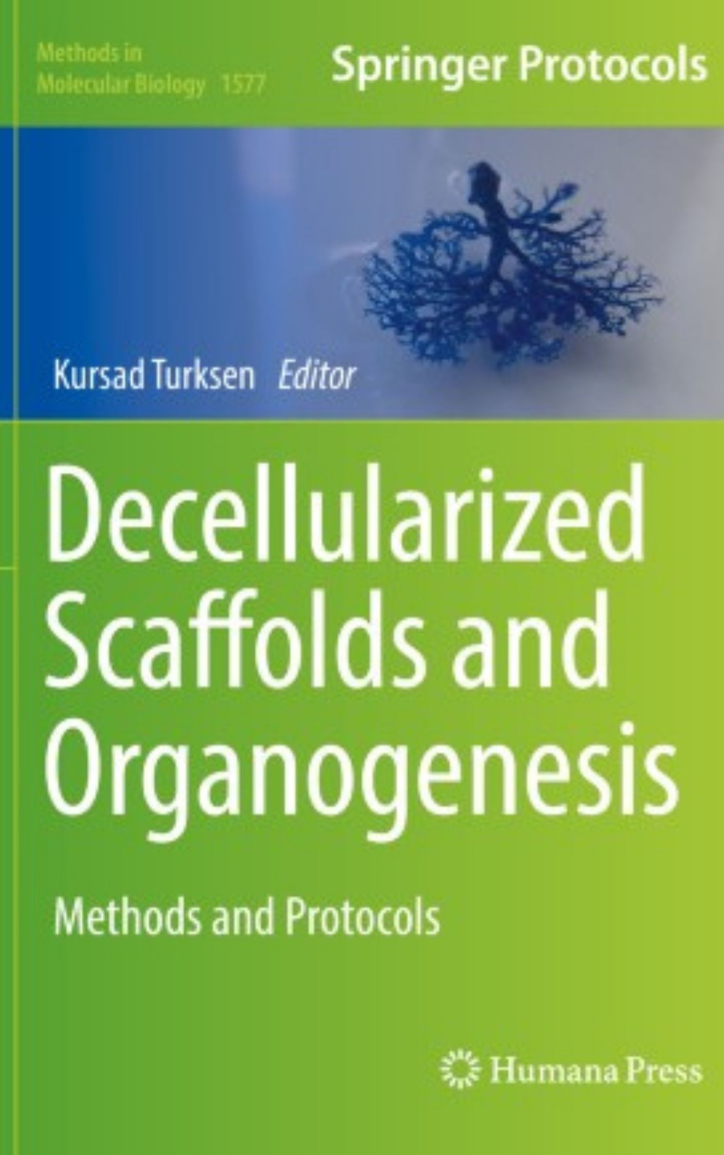 You are currently viewing Decellularized Scaffolds and Organogenesis Methods and Protocols by Kürşad Türkşen