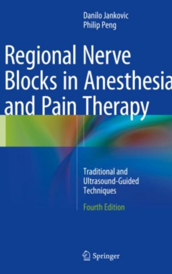 Regional Nerve Blocks in Anesthesia and Pain Therapy