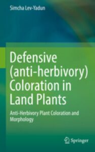 Read more about the article Defensive Coloration in Land Plants by Simcha Lev Yadun