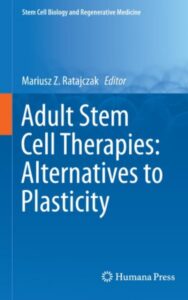 Read more about the article Adult Stem Cell Therapies by Mariusz Z. Ratajczak