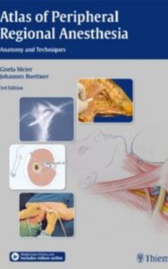 Read more about the article Atlas of peripheral regional anesthesia by Gisela Meier and Johannes Buettner