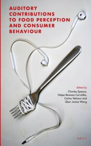 Read more about the article Auditory Contributions to Food Perception and Consumer Behaviour by  Charles Spence