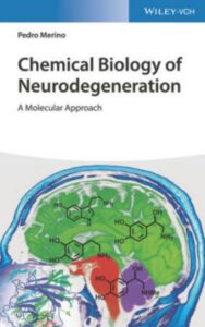 Read more about the article Chemical Biology of Neurodegeneration by Pedro Merino