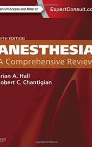 Read more about the article Anesthesia A Comprehensive Review by  Brian A. Hall MD