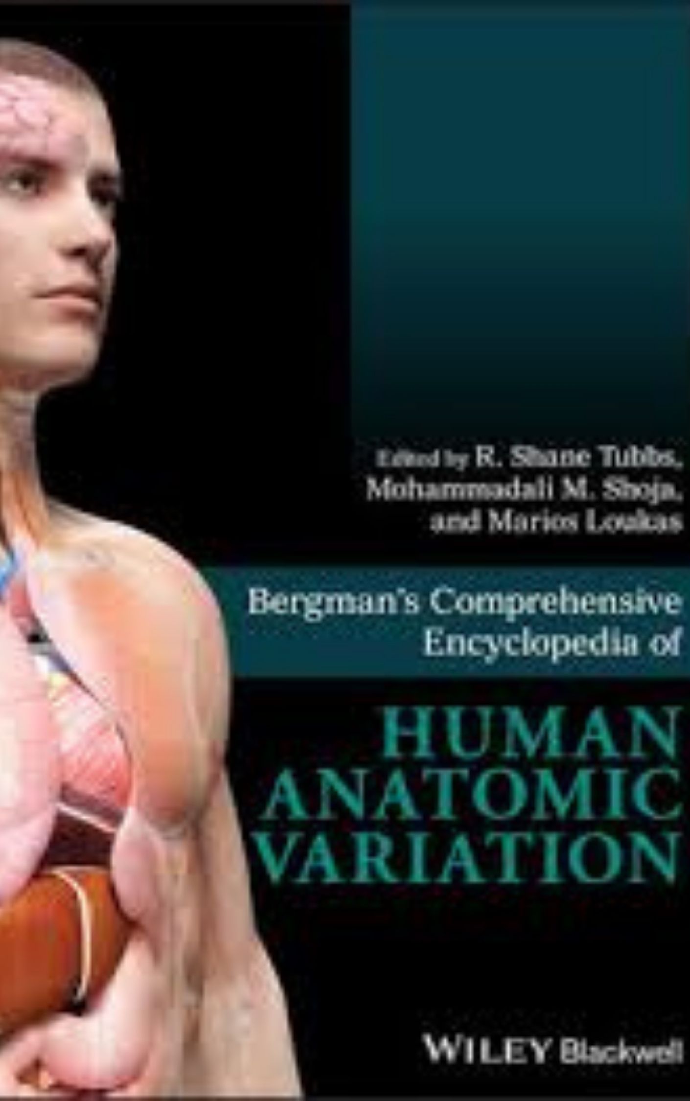 You are currently viewing Bergmans Comprehensive Encyclopedia of Human Anatomic Variation by R. Shane Tubbs