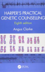 Read more about the article Harpers Practical Genetic Counselling 8th Edition by  Angus Clarke