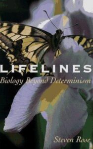 Read more about the article Lifelines Biology Beyond Determinism by Steven Rose