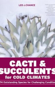 Read more about the article Cacti and Succulents for Cold Climates by Leo J. Chance