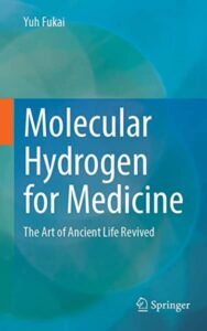 Read more about the article Hydrogen Molecular Biology and Medicine by  Xuejun Sun