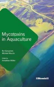 Read more about the article Mycotoxins in Aquaculture by Rui Goncalves