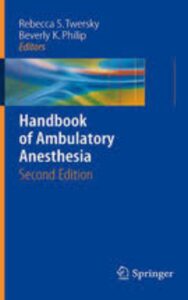 Read more about the article Handbook of Ambulatory Anesthesia by Rebecca S. Twersky