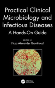 Read more about the article Practical Clinical Microbiology and Infectious Diseases by Firza Alexander Gronthoud