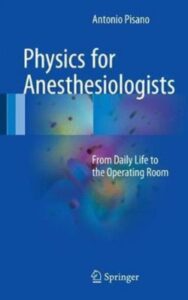 Read more about the article Physics for anesthesiologists by Antonio Pisano