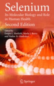 Read more about the article Selenium Its Molecular Biology and Role in Human Health by Dolph L. Hatfield