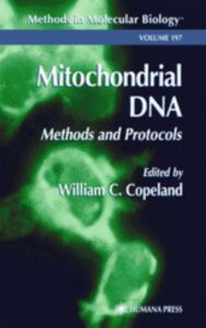 Read more about the article Mitochondrial DNA Methods and Protocols by  Jeffrey Alan Stuart