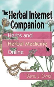 Read more about the article An Herbal Internet Companion Herbs and Herbal Medicine by David J Owen