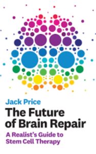 Read more about the article The Future of Brain Repair by  Jack Price