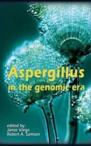 Read more about the article Aspergillus In The Genomic Era by Janos Varga