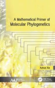 Read more about the article A Mathematical Primer of Molecular Phylogenetics by Xuhua Xia