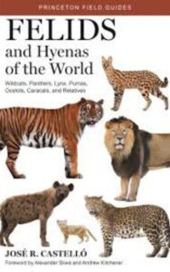 Read more about the article Felids and Hyenas of the World by José R. Castelló