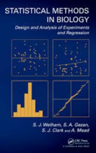 Read more about the article Statistical Methods in Biology Design and Analysis by  S.J. Welham