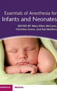 Read more about the article Essentials of Anesthesia for Infants and Neonates  by  Mary Ellen McCann