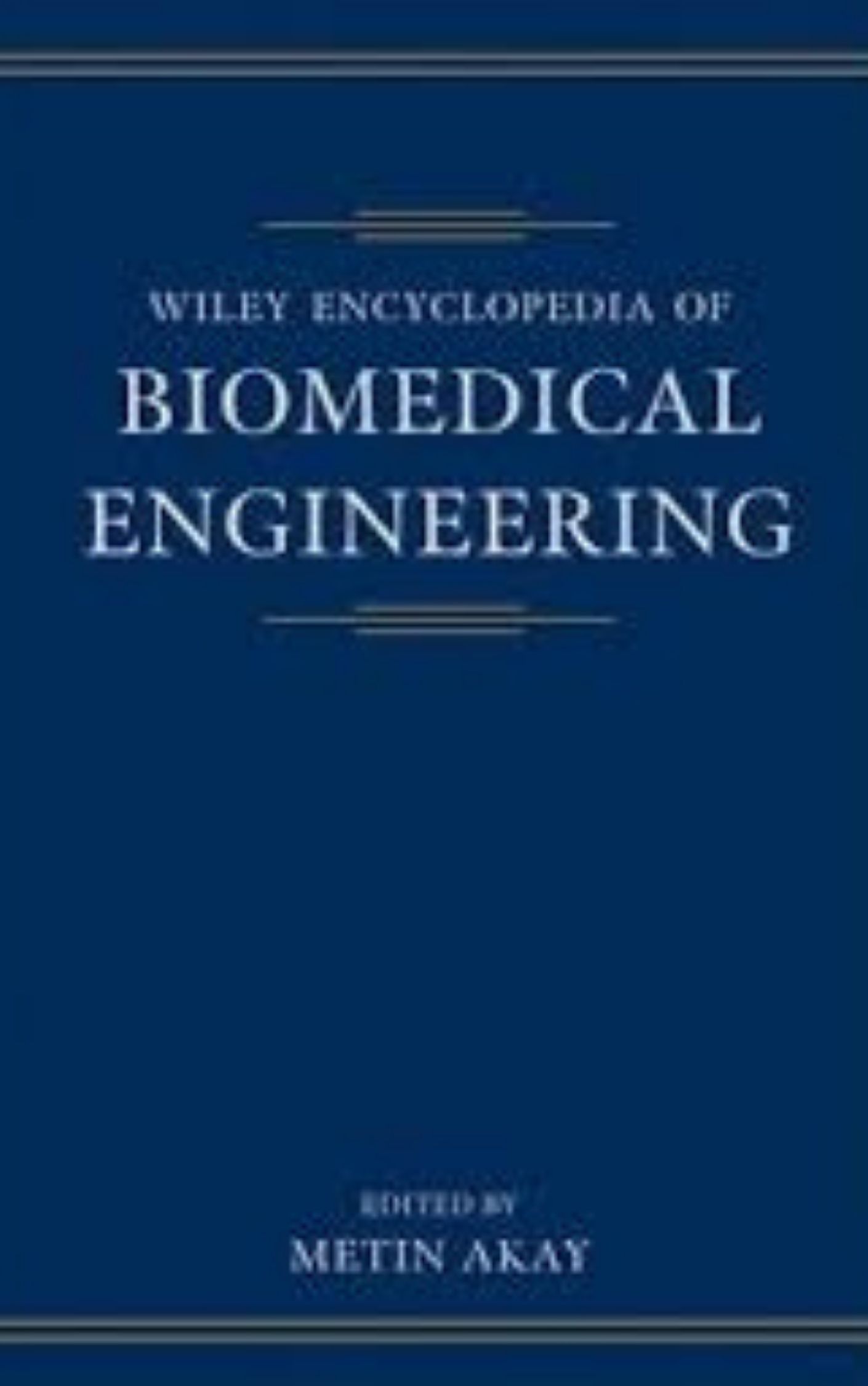 Wiley Encyclopedia of Biomedical Engineering