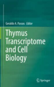 Read more about the article Thymus Transcriptome and Cell Biology by Geraldo A. Passos