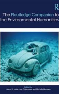 Read more about the article The Routledge Companion to the Environmental Humanities by  Ursula K. Heise