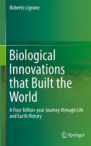 Read more about the article Biological Innovations that Built the World by Roberto Ligrone