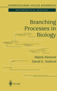 Read more about the article Branching Processes in Biology by Kimmel