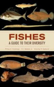 Read more about the article Fishes A Guide to Their Diversity by Philip A. Hastings