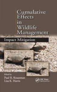 Read more about the article Cumulative Effects in Wildlife Management Impact Mitigation by Lisa K. Harris