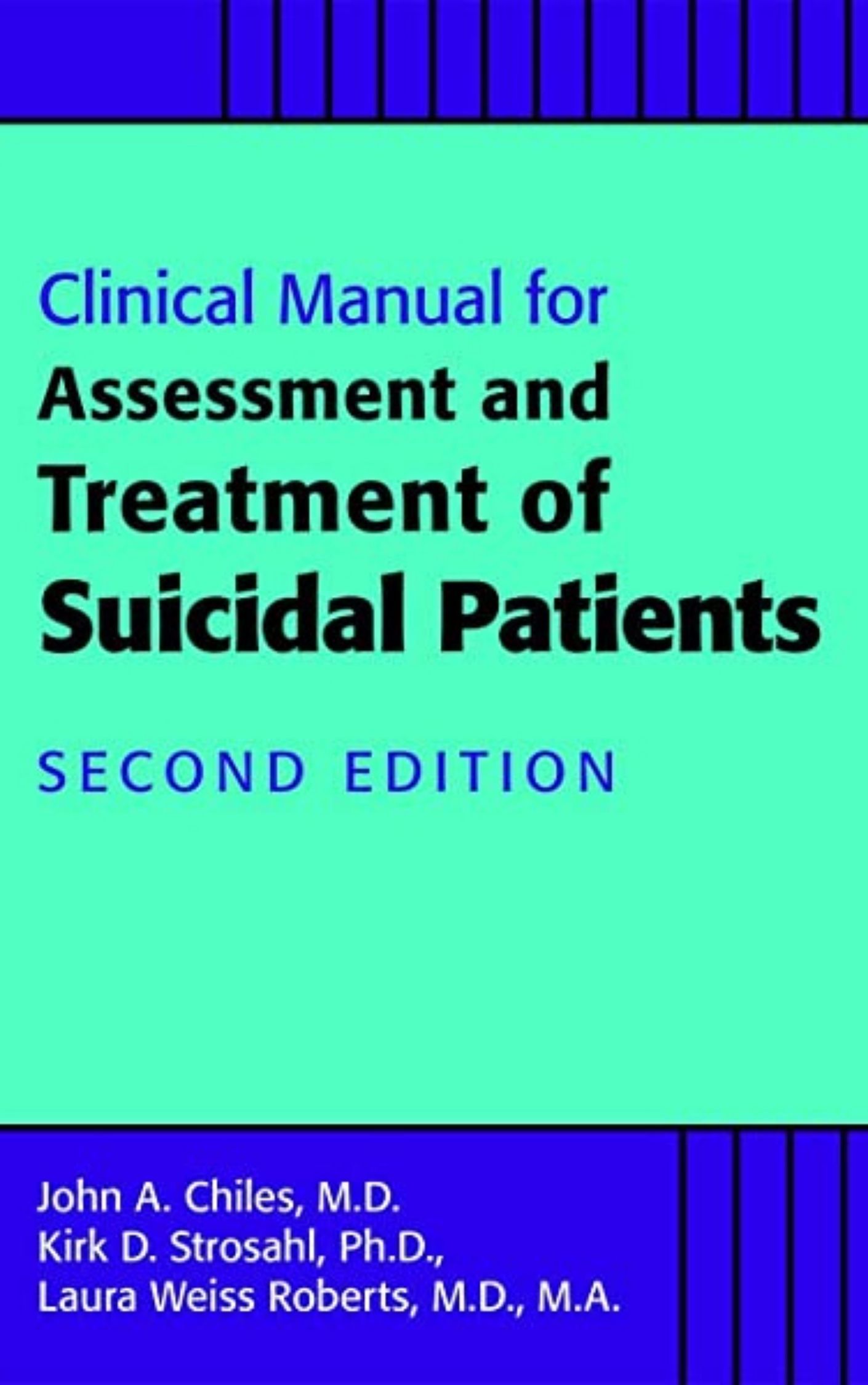 You are currently viewing Clinical Manual for Assessment and Treatment of Suicidal Patients Second Edition by John A. Chiles