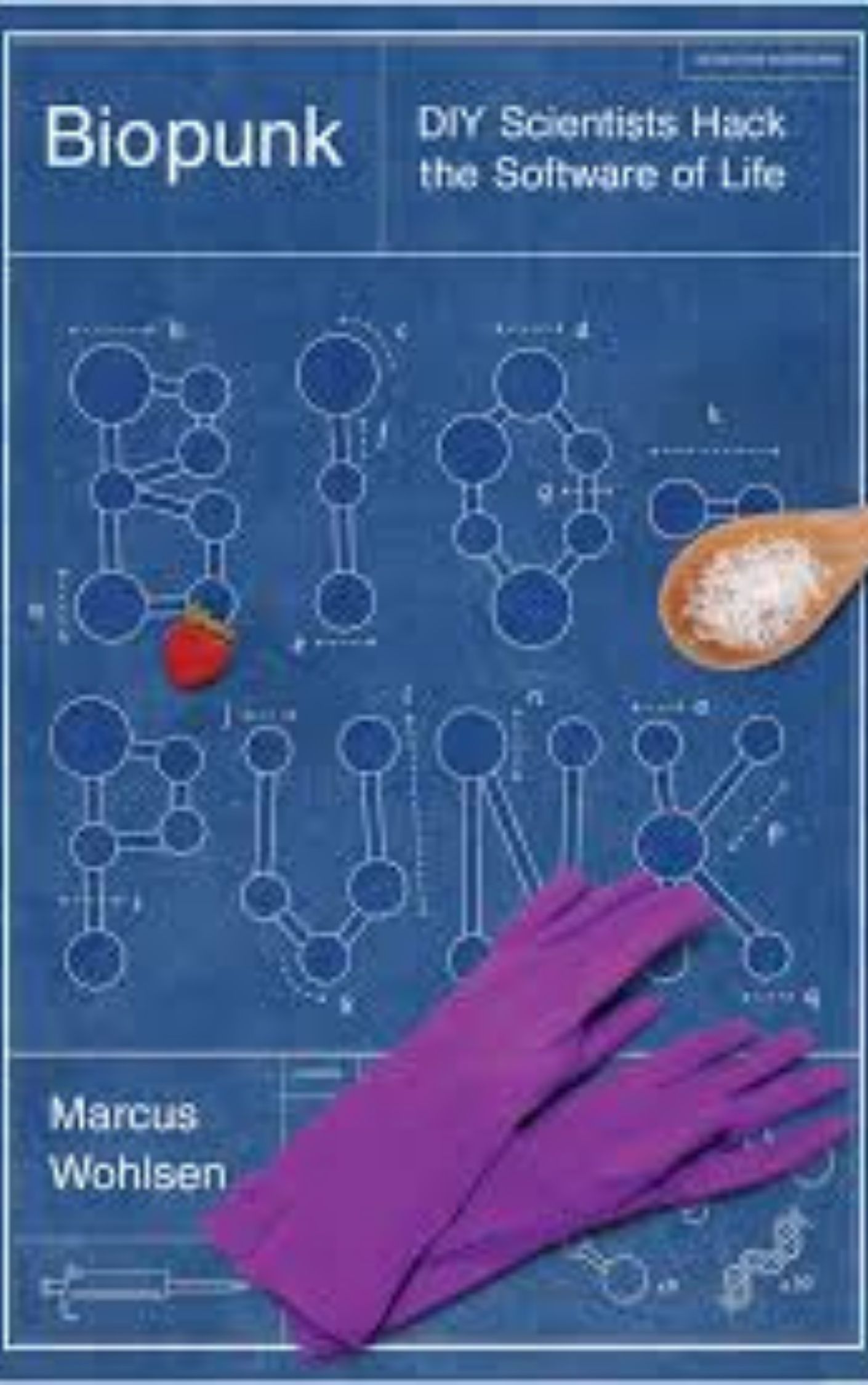 You are currently viewing Biopunk DIY Scientists Hack the Software of Life by Marcus Wohlsen