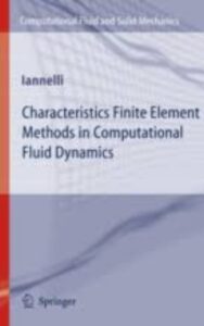 Read more about the article Characteristics Finite Element Methods in Computational Fluid Dynamics by Joe Iannelli