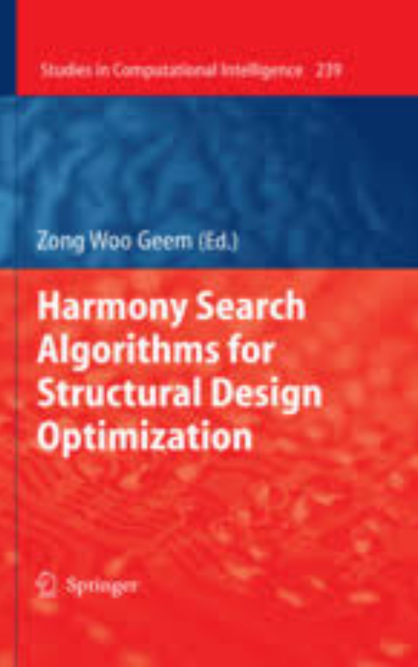 Harmony Search Algorithms for Structural Design Optimization