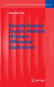 Read more about the article Discrete Element Analysis Methods of Generic Differential Quadratures by Chang New Chen