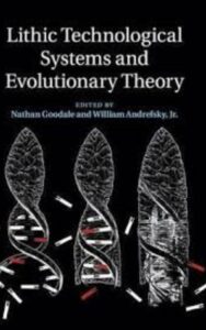 Read more about the article Lithic Technological Systems and Evolutionary Theory by Nathan Goodale